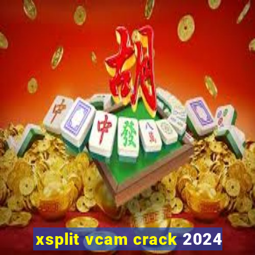 xsplit vcam crack 2024